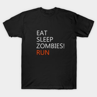 Eat, Sleep, Zombies! T-Shirt